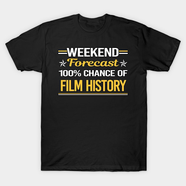 Weekend Forecast 100% Film History T-Shirt by relativeshrimp